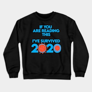 I Survived 2020 Crewneck Sweatshirt